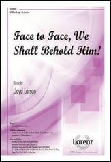 Face to Face, We Shall Behold Him! SATB choral sheet music cover